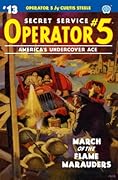 Operator #5 #13: March of the Flame Marauders