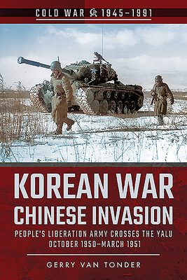 Korean War - Chinese Invasion: People's Liberation Army Crosses the Yalu, October 1950–March 1951 (Cold War 1945–1991)