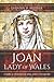 Joan, Lady of Wales: Power ...