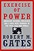 Exercise of Power: American Failures, Successes, and a New Path Forward in the Post-Cold War World