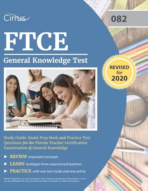 FTCE General Knowledge Test Study Guide: Exam Prep Book and Practice Test Questions for the Florida Teacher Certification Examination of General Knowledge