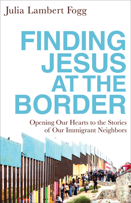 Finding Jesus at the Border (Paperback)