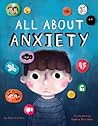 All about Anxiety by Carrie  Lewis