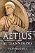 Aetius: Attila's Nemesis