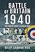 Battle of Britain 1940 by Dilip Sarkar