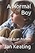 A Normal Boy: Living in an Asylum