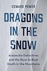 Dragons in the Snow by Ed Power