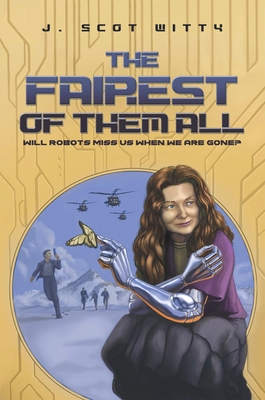 The Fairest of Them All: Will Robots Miss Us When We Are Gone?
