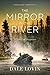 The Mirror in the River by Dale Lovin