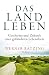Das Landleben: Geschichte und Zukunft einer gefährdeten Lebensform (German Edition)