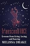 TranscenDANCE: Lessons from Living, Loving, and Dancing