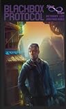 Blackbox Protocol: A Neverwhen Adventure (Neverwhen Chronicles)