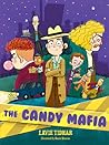 The Candy Mafia by Lavie Tidhar The Candy Mafia by Lavie Tidhar