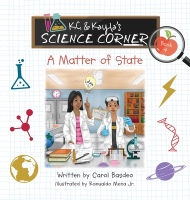 K.C. & Kayla's Science Corner: A Matter of State