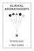Clinical Aromatherapy: Usin...