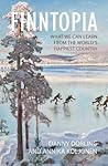 Finntopia: What We Can Learn From the World's Happiest Country