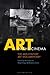 Art in the Cinema by Steven   Jacobs