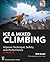 Ice & Mixed Climbing by Will Gadd