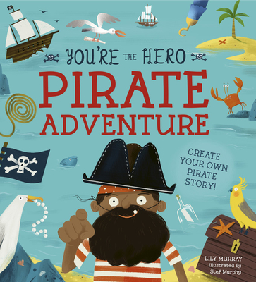 You're the Hero: Pirate Adventure (Paperback)