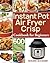 Instant Pot Air Fryer Crisp Cookbook for Beginners by Shone Boudar