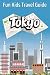 Tokyo: Fun Kids Travel Guide