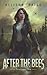 After the Bees (Revelation #1)