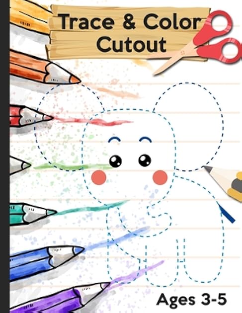 Trace Color and Cutout: 3 in 1 Trace Color and Cut out | Big Scissor Skills Practice Workbook For Preschool | Fun Cutting Activity Book for Toddlers ... | Fine Motor Skills, Hand-Eye Coordination