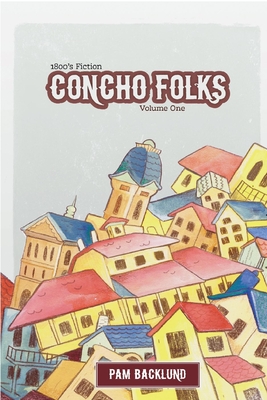 Concho Folks 1800s Fiction: Short Stories