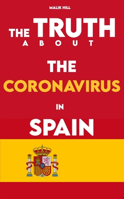 The Truth About the Coronavirus in Spain