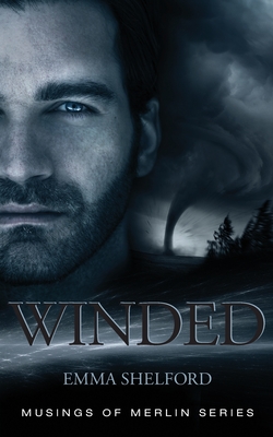 Winded: modern-day Arthurian urban fantasy (Immortal Merlin)