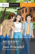 Just Friends?: Mandarin Companion Graded Readers Breakthrough Level, Simplified Chinese Edition