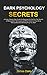 Dark Psychology Secrets : U...