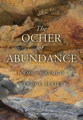 The Ocher of Abundance: Poems—Volume 16 (The Traduka Wisdom Poetry Series)