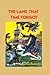 The Land That Time Forgot by Edgar Rice Burroughs