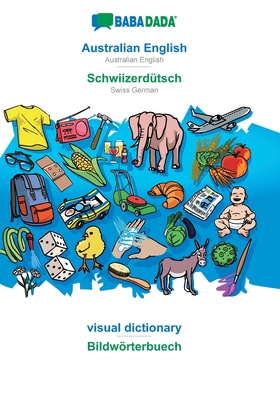 Australian English - Schwiizerdütsch, visual dictionary: BABADADA Australian English - Swiss German, visual dictionary