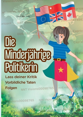 Die minderjährige Politikerin: & Das digitale Werkzeug (German Edition)
