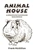ANIMAL HOUSE: A GUINEA-PIG ...