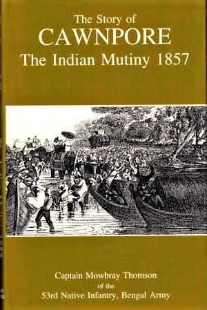 Read The Story of Cawnpore