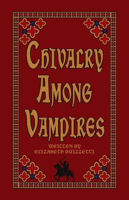 Chivalry Among Vampires (Elders of Paper Flower Consortium Book 2)