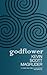 Godflower by Kevin Scott Magruder