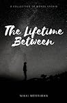 The Lifetime Between: A Collection of Words Unsaid