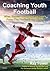 Coaching Youth Football by Ray Power