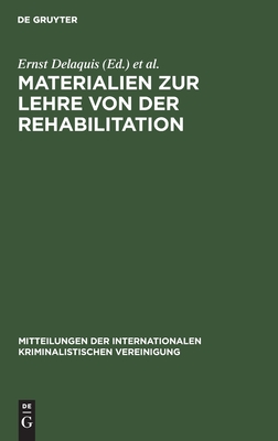 Materialien zur Lehre von der Rehabilitation (Mitteilungen der Internationalen Kriminalistischen Vereinigung, 12) (German Edition)