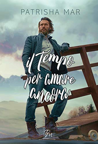 Il tempo per amare ancora (Kindle Edition)
