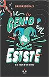 Il genio non esiste (e a volte è un idiota)