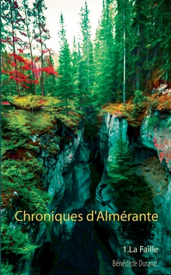 La faille (Chroniques d'Almérante #1)