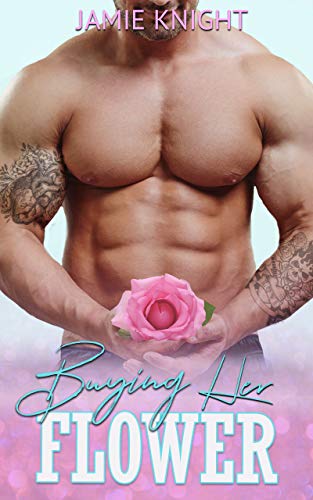 Buying Her Flower (Billionaire Auctions in Bloom #1)