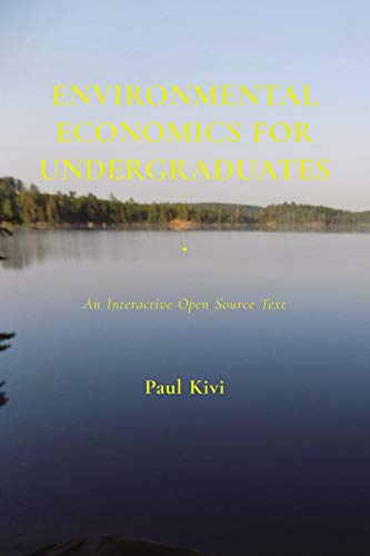 Environmental Economics for Undergraduates (Kindle Edition)