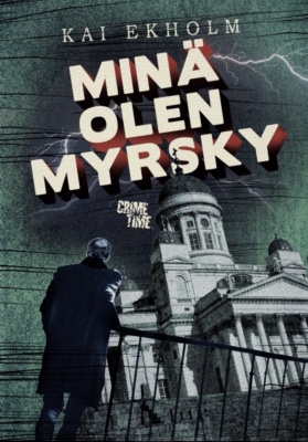 Minä olen myrsky (Kalju & Kihara, #3)