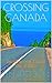 CROSSING CANADA by Ben Buckton